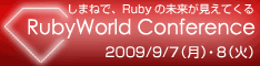 RubyWorld Conference 2009